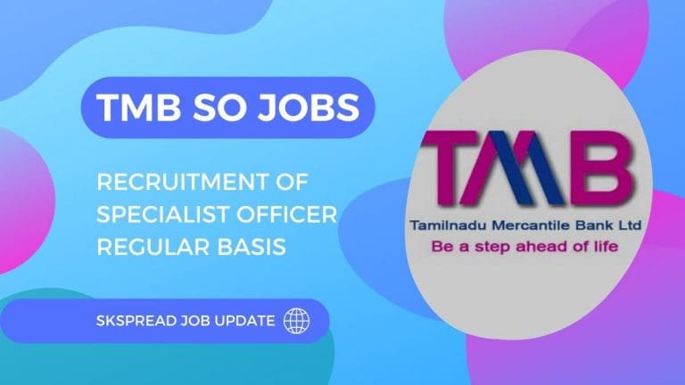 TMB வங்கி SO ஆட்சேர்ப்பு 2024 ! UG டிகிரி முடித்தவர்களுக்கு தனியார் வங்கித்துறையில் அதிகாரி பணியிடங்கள் அறிவிப்பு !